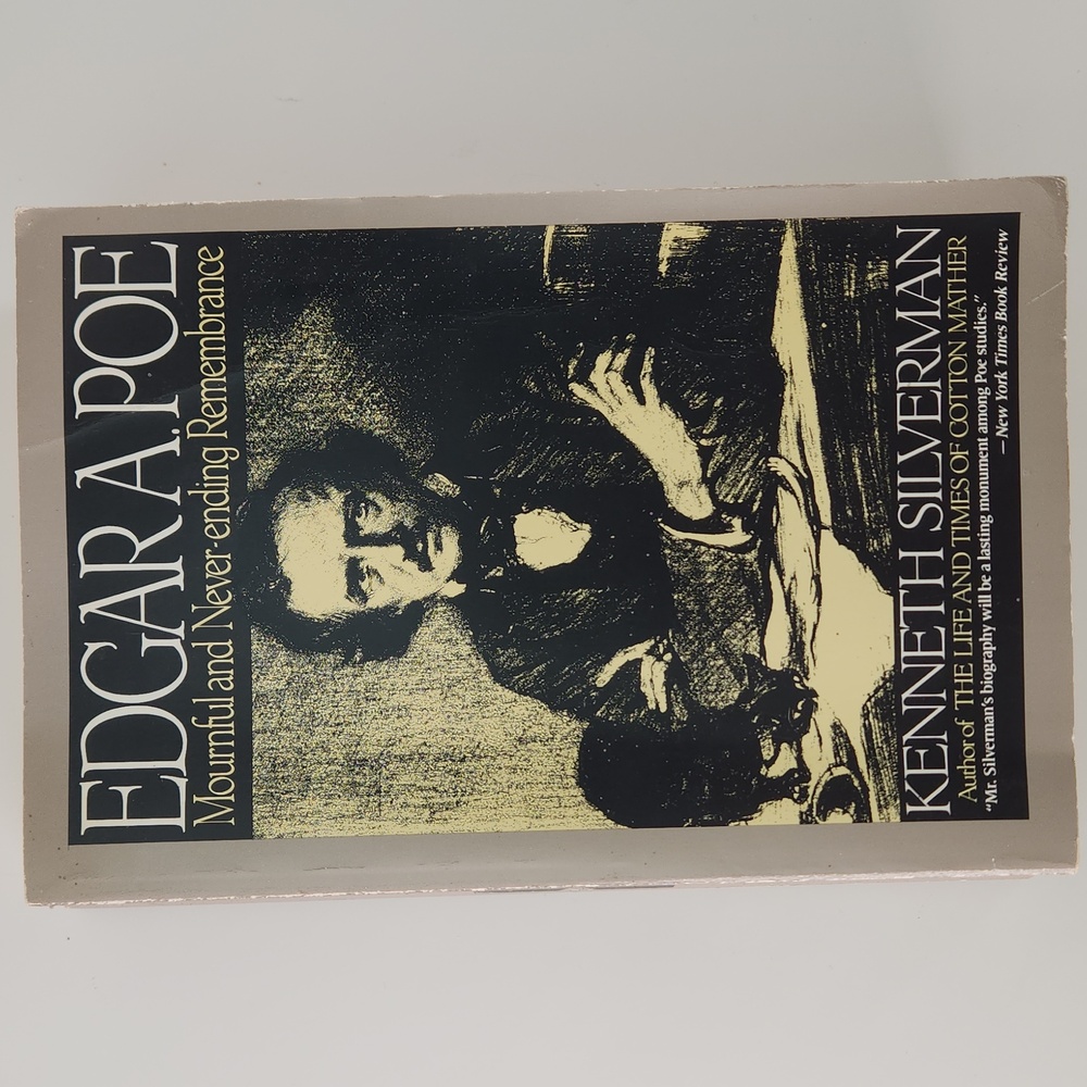 Edgar A Poe: Mournful And Never-ending Rememberance, SC, Kenneth Silverman, '92